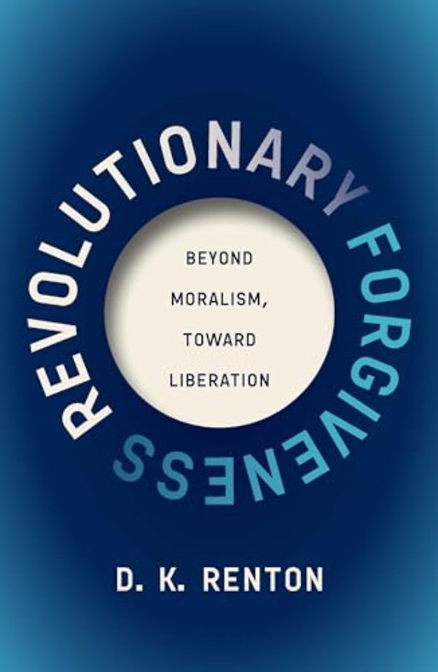 Revolutionary Forgiveness
