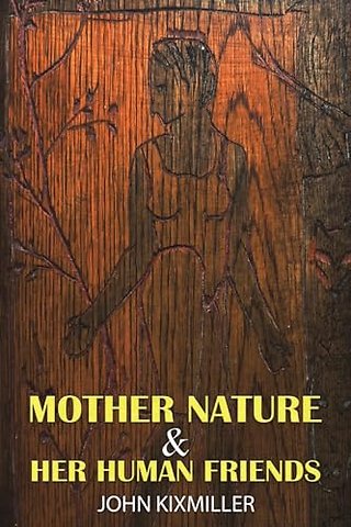 Mother Nature & Her Human Friends