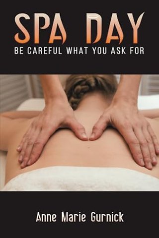Spa Day - Be Careful What You Ask For