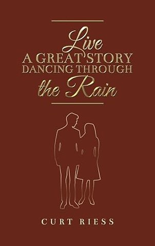 Live a Great Story: Dancing Through the Rain