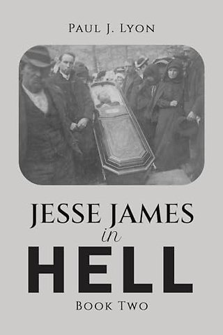 Jesse James in Hell – Book Two