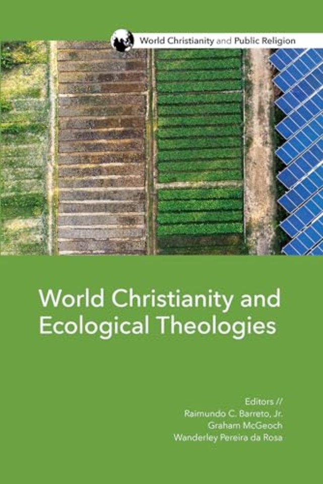 World Christianity and Ecological Theologies
