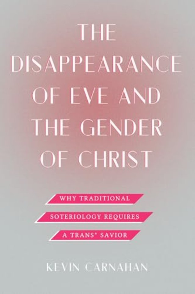 The Disappearance of Eve and the Gender of Christ