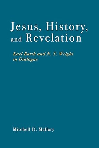 Jesus, History, and Revelation