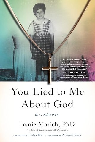You Lied to Me About God