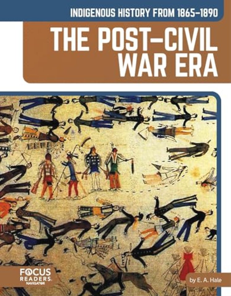 Indigenous History from 1865–1890: The Post–Civil War Era