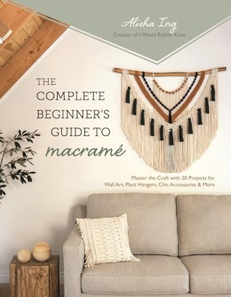 The Complete Beginner's Guide to Macrame