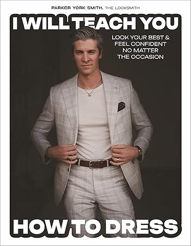 I Will Teach You How to Dress