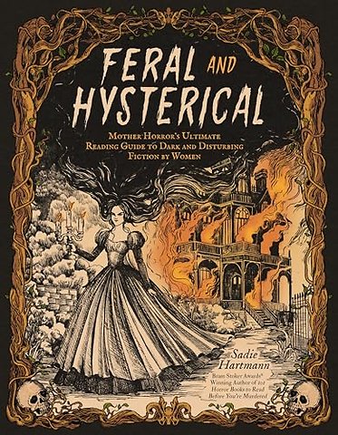 Feral and Hysterical