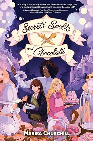 Secrets, Spells, and Chocolate