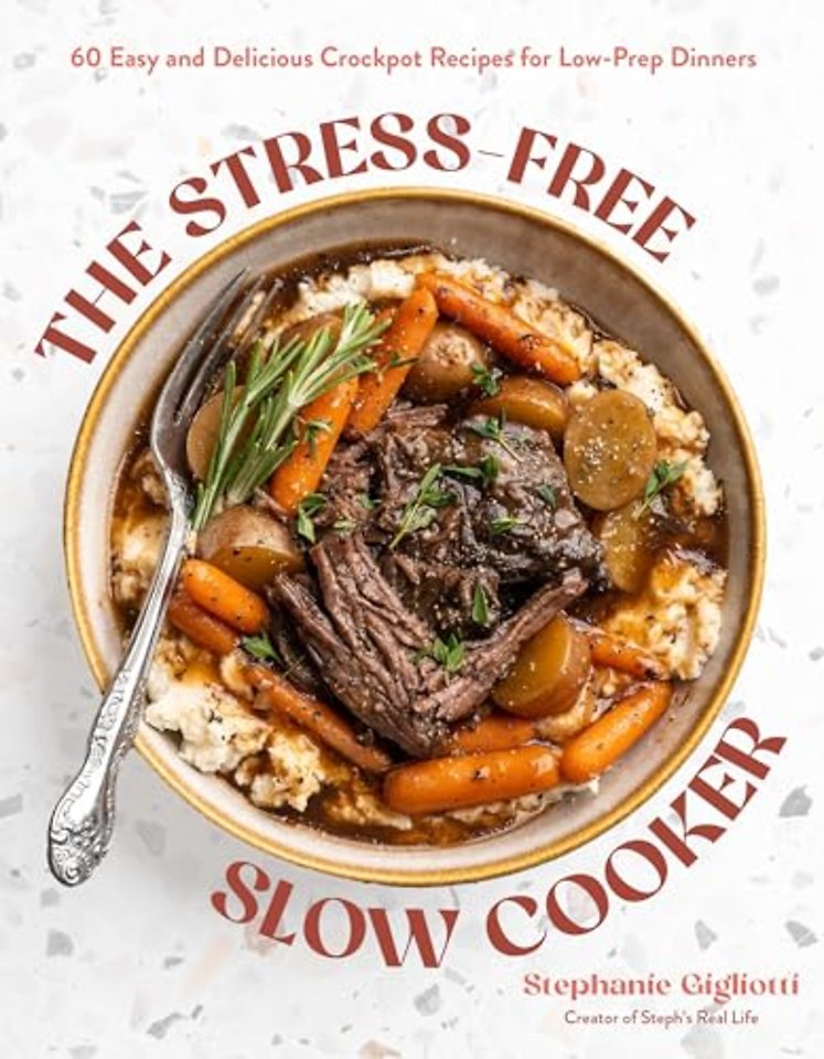 The Stress-Free Slow Cooker
