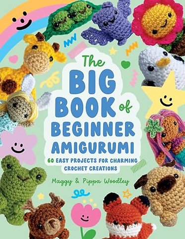 The Big Book of Beginner Amigurumi