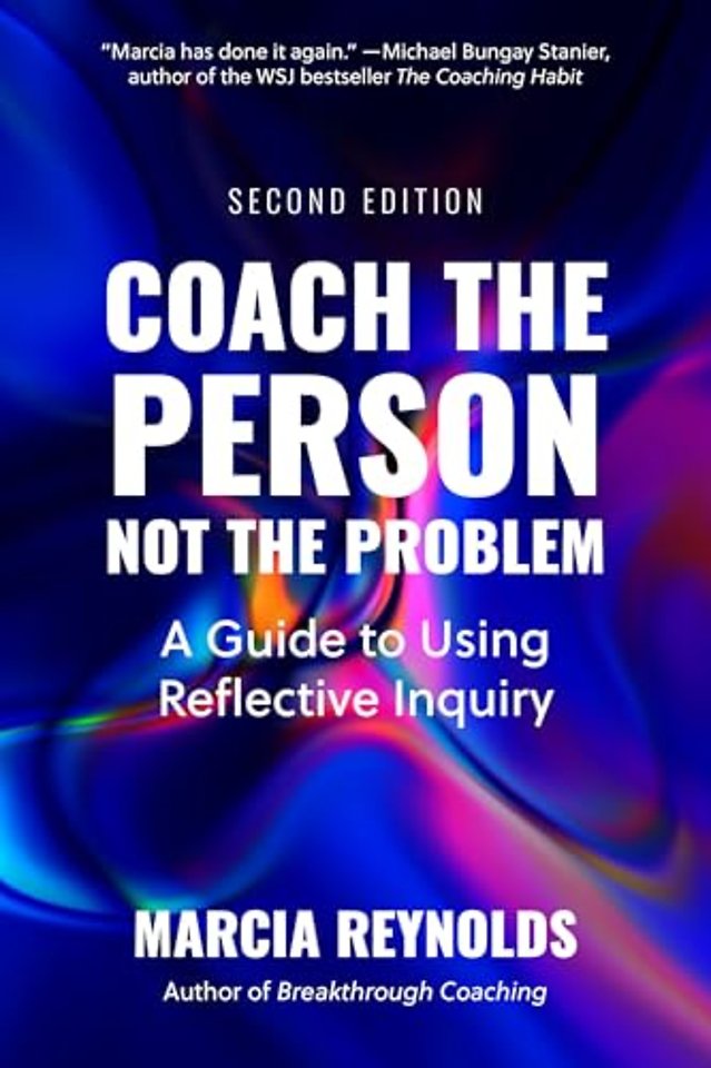 Coach the Person, Not the Problem, Second Edition