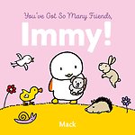 You've Got So Many Friends, Immy!