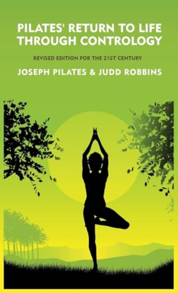 Pilates' Return to Life Through Contrology
