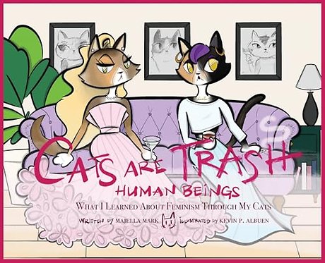 Cats Are Trash Human Beings