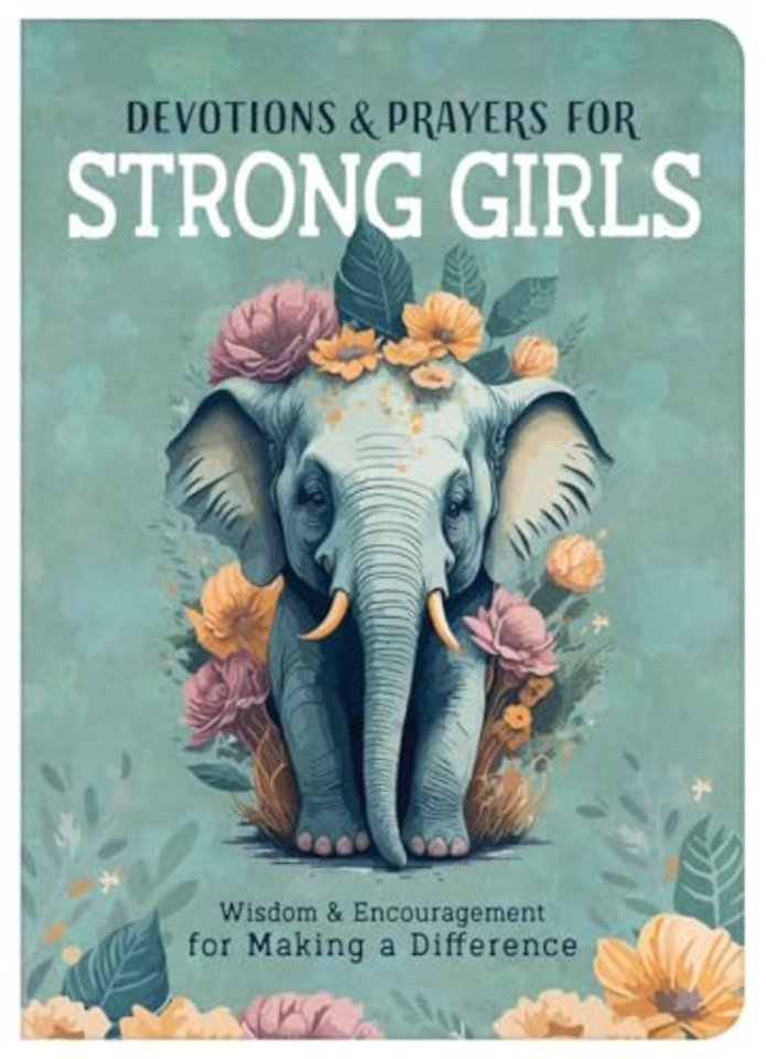 Devotions and Prayers for Strong Girls