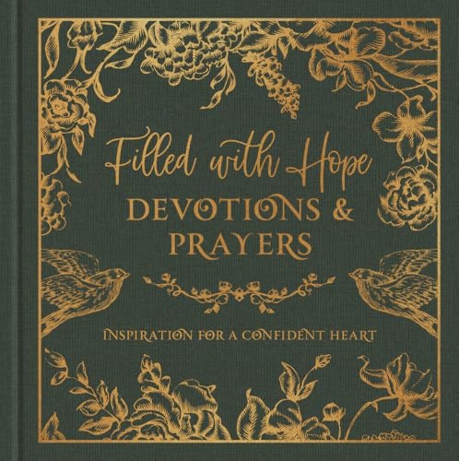 Filled With Hope Devotions and Prayers