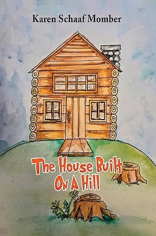 The House Built On A Hill