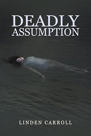 Deadly Assumption