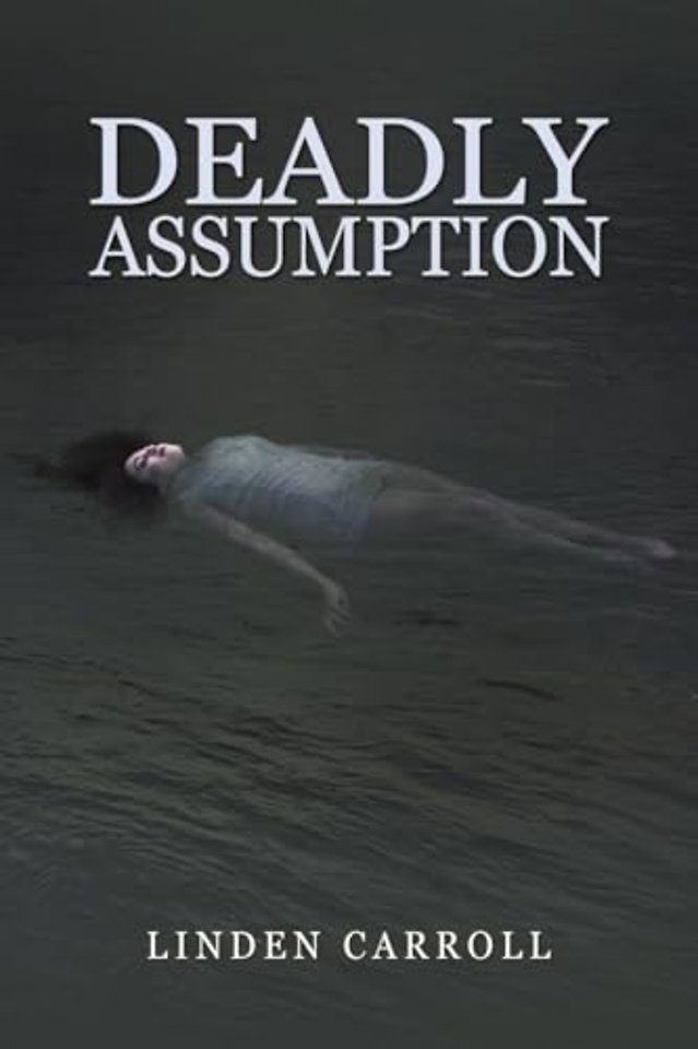 Deadly Assumption