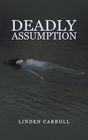 Deadly Assumption