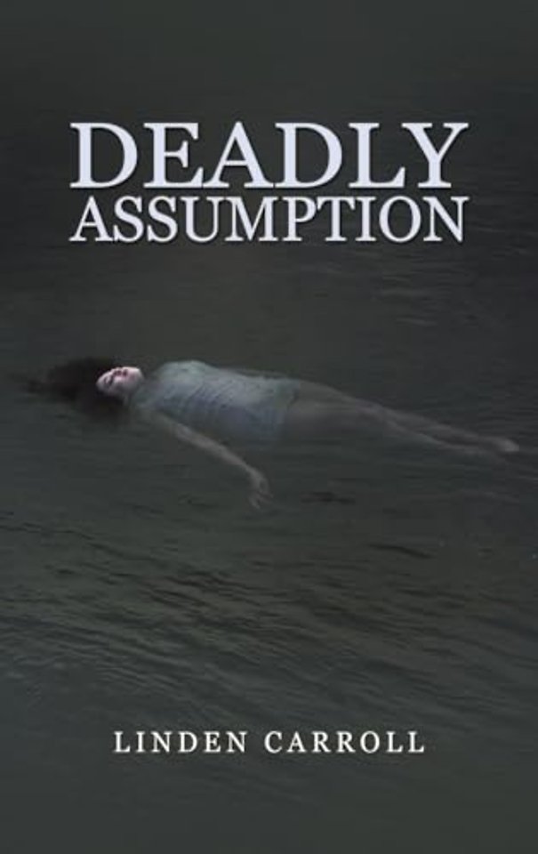 Deadly Assumption