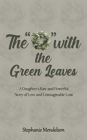 The "O" with the Green Leaves