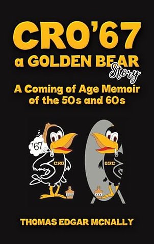 CRO’67 a Golden Bear Story