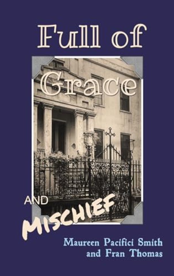 Full of Grace and Mischief