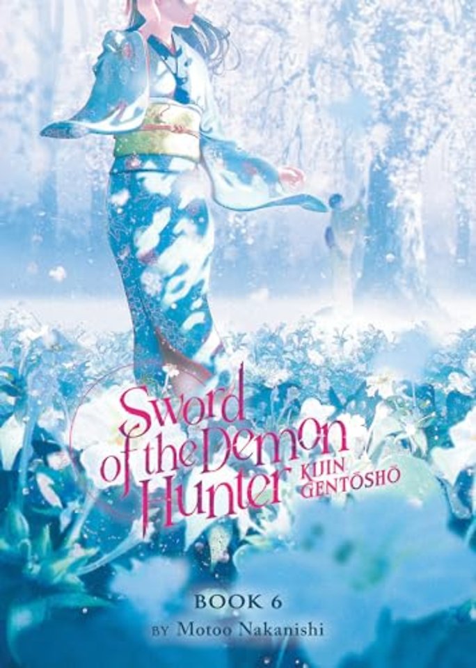 Sword of the Demon Hunter: Kijin Gentosho (Light Novel) Vol. 6