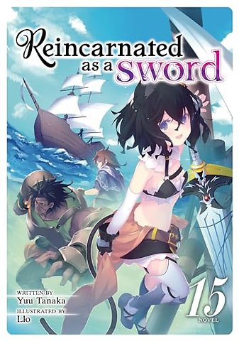 Reincarnated as a Sword (Light Novel) Vol. 15