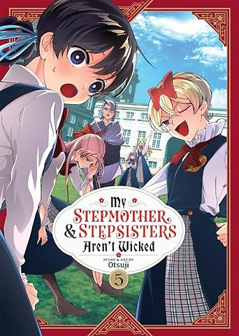 My Stepmother and Stepsisters Aren't Wicked Vol. 5