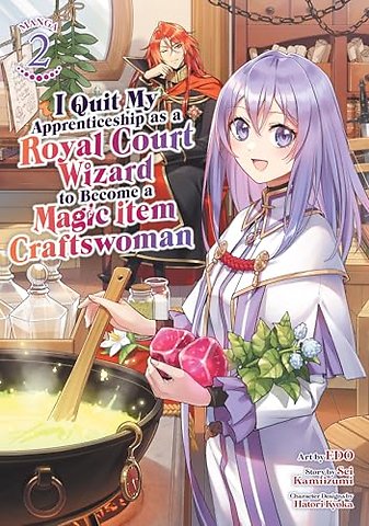 I Quit My Apprenticeship as a Royal Court Wizard to Become a Magic Item Craftswoman (Manga) Vol. 2