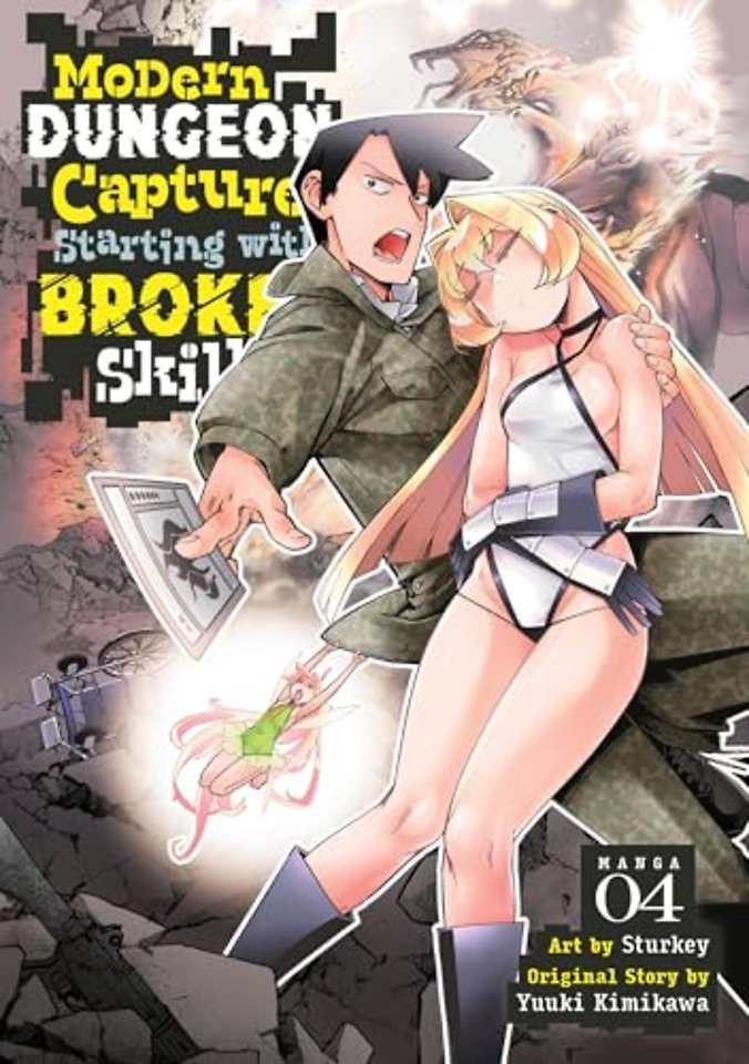 Modern Dungeon Capture Starting with Broken Skills (Manga) Vol. 4