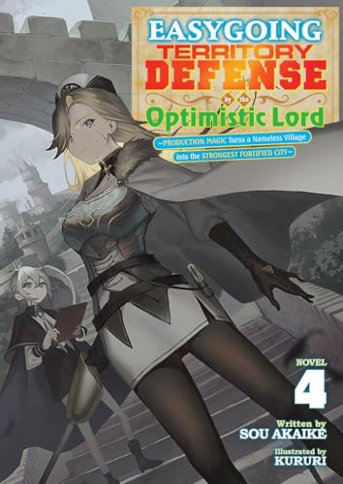 Easygoing Territory Defense by the Optimistic Lord: Production Magic Turns a Nameless Village into the Strongest Fortified City (Light Novel) Vol. 4