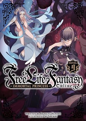 Free Life Fantasy Online: Immortal Princess (Light Novel) Vol. 9