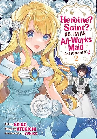 Heroine? Saint? No, I'm an All-Works Maid (And Proud of It)! (Manga) Vol. 2