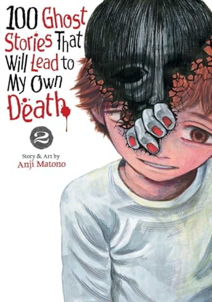 100 Ghost Stories That Will Lead to My Own Death Vol. 2