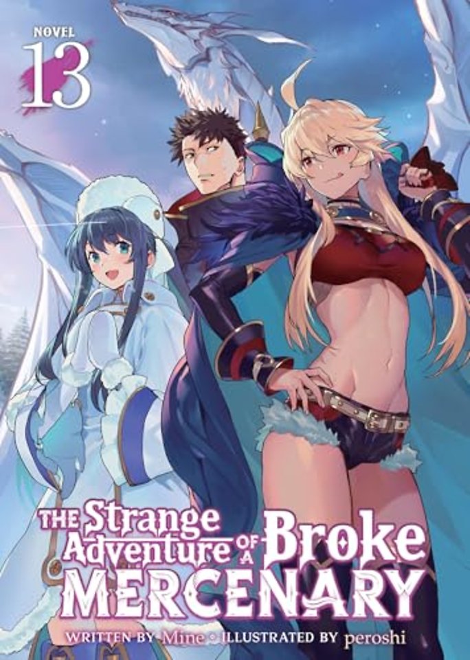 The Strange Adventure of a Broke Mercenary (Light Novel) Vol. 13