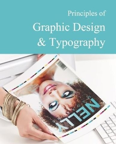 Principles of Graphic Design & Typography
