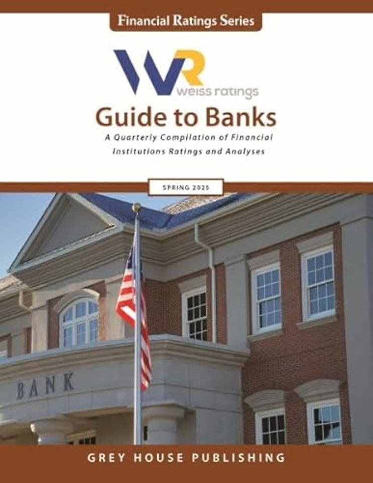 Weiss Ratings Guide to Banks, Spring 2025