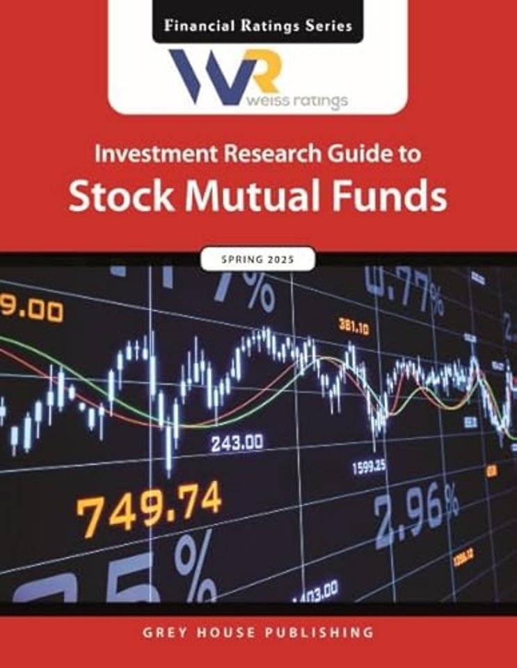 Weiss Ratings Investment Research Guide to Stock Mutual Funds, Spring 2025