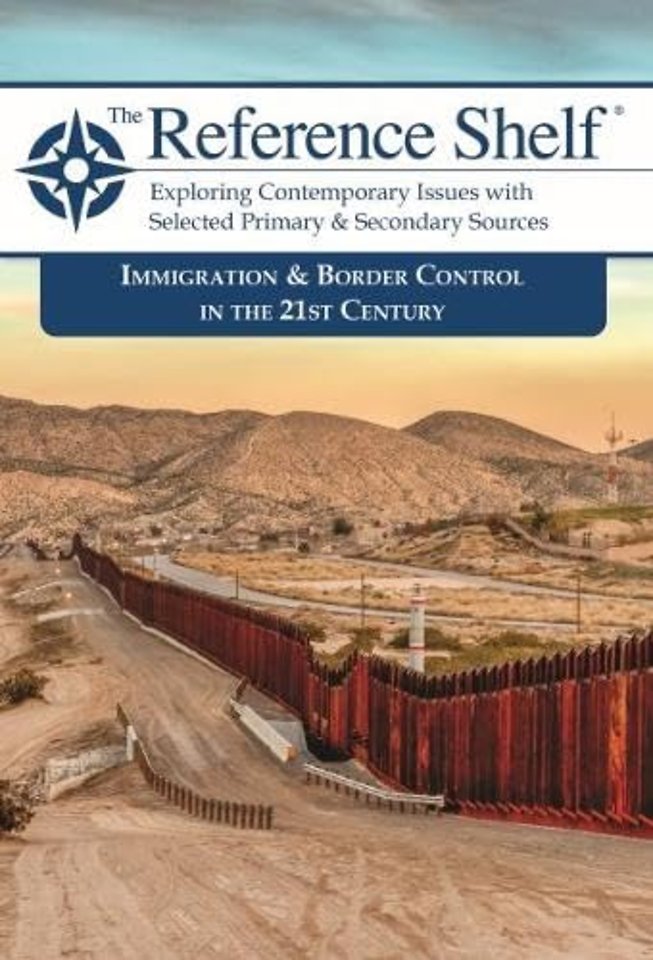 The Reference Shelf – Immigration & Border Control in the 21st Century