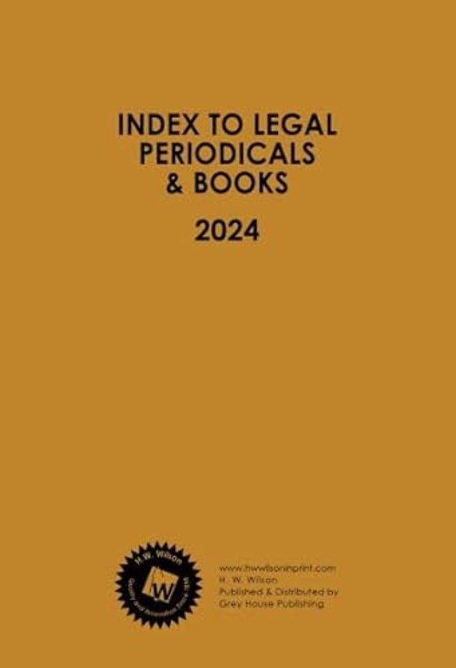 Index to Legal Periodicals & Books, 2024 Annual Cumulation