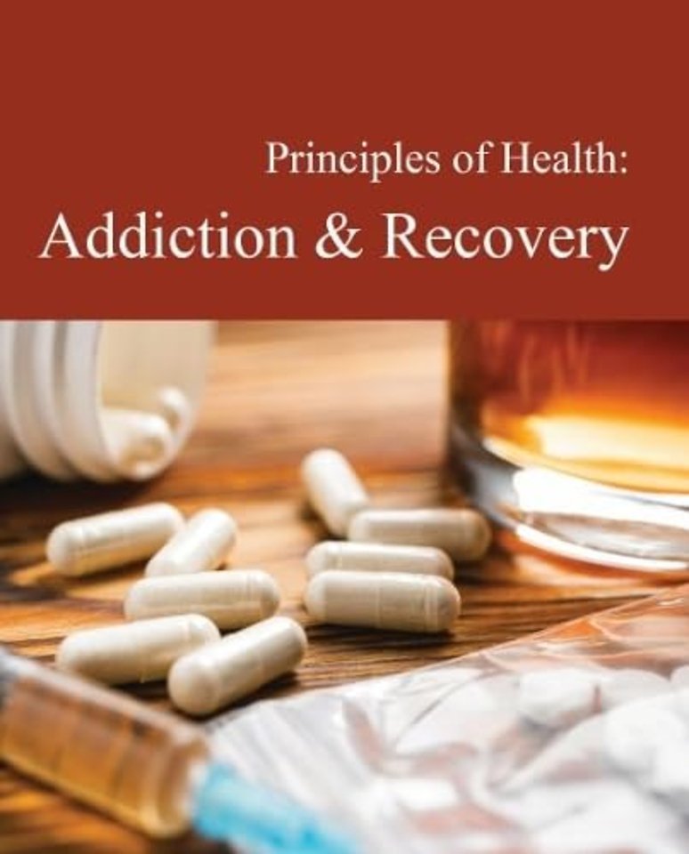 Principles of Health: Addiction & Recovery