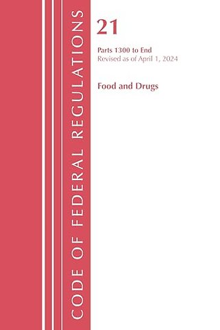 Code of Federal Regulations, Title 21 Food Drugs 1300 - END, Revised as of April 1, 2024