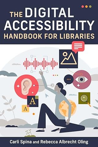 Digital Accessibility Handbook for Libraries
