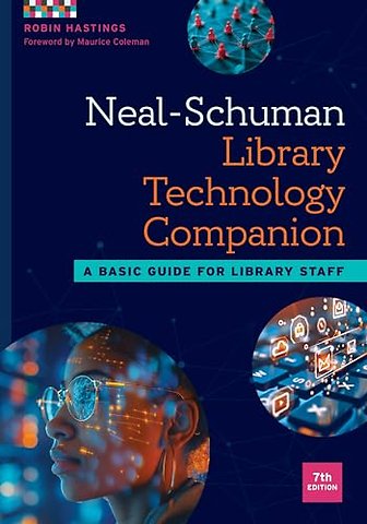 Neal–Schuman Library Technology Companion – A Basic Guide for Library Staff