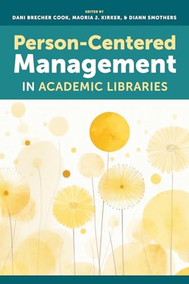 Person–Centered Management in Academic Libraries